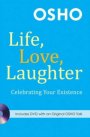 Life, Love, Laughter (with DVD) Celebrating Your Existence