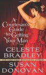 A Courtesan's Guide to Getting Your Man