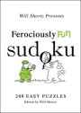 Ferociously Fun Sudoku 200 Easy Puzzles