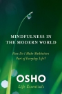 Mindfulness in the Modern World How Do I Make Meditation Part of Everyday Life?