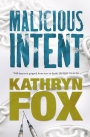 Malicious Intent: Anya Crichton Novel 1