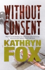 Without Consent: Anya Crichton Novel 2