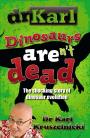 Dinosaurs Aren't Dead