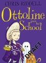 Ottoline Goes to School: Book 2