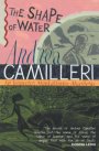 The Shape of Water: An Inspector Montalbano Novel 1