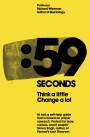 59 Seconds Think a little, Change a lot