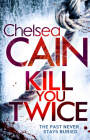 Kill You Twice: A Gretchen Lowell Novel 5