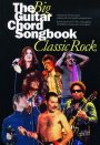 The Big Guitar Chord Songbook: Classic Rock Book 1