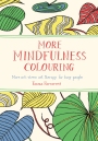 More Mindfulness Colouring More anti-stress art therapy for busy people