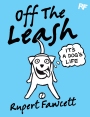 Off The Leash: It's A Dog's Life