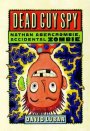 Dead Guy Spy (Nathan Abercrombie, Accidental Zombie 2)