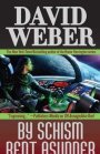 By Schism Rent Asunder: A Safehold Novel 2