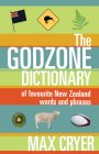 The Godzone Dictionary Of favourite New Zealand words and phrases