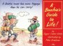 A Bushies Guide to Life