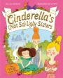 Cinderella's Not So Ugly Sisters Their True Story
