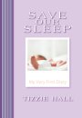 Save Our Sleep: My Very First Diary