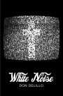 White Noise: Picador 40th Anniversary Edition