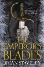The Emperor's Blades: Chronicle of the Unhewn Throne 1