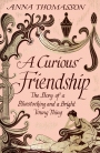 A Curious Friendship