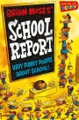 Brian Moses' School Report Very Funny Poems About School