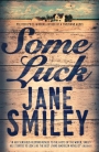 Some Luck: The Last Hundred Years Trilogy 1