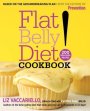 The Flat Belly Diet! Cookbook