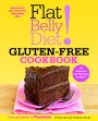Flat Belly Diet! Gluten-Free Cookbook