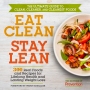 Eat Clean, Stay Lean Simple and Surprising Food Choices for Lifelong Health and Lasting Weight Loss