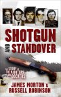 Shotgun and Standover The story of the Painters and Dockers