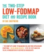 The Two-Step Low-FODMAP Diet and Recipe Book