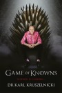 Game of Knowns Science is Coming