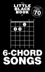 The Little Black Book of 6-Chord Songs