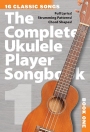 The Complete Ukulele Player Songbook 1