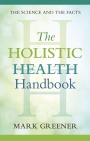 The Holistic Health Handbook A Scientific Approach