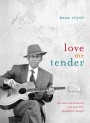 Love Me Tender Stories behind the world's favourite songs, The