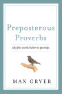 Preposterous Proverbs