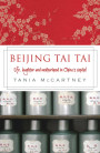 Beijing Tai Tai Life, Laughter and Motherhood in China's Capital