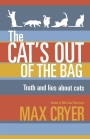 The Cat's Out of the Bag Truth and lies about cats