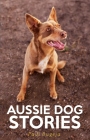 Aussie Dog Stories 2nd edition