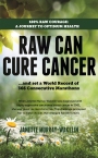 Raw Can Cure Cancer ...and set a World Record of 366 Consecutive Marathons