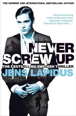 Never Screw Up: The Stockholm Noir Trilogy 2