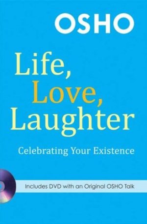 Life, Love, Laughter (with DVD) Celebrating Your Existence