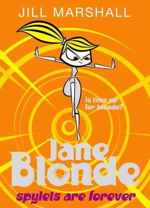 Spylets are Forever: Jane Blonde 7