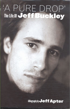 A Pure Drop The Life of Jeff Buckley