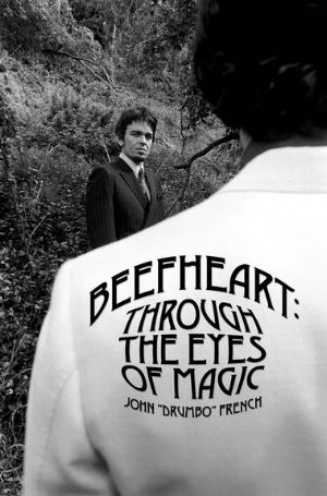 Beefheart: Through The Eyes of Magic