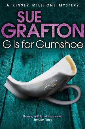 G is for Gumshoe: A Kinsey Millhone Novel 7