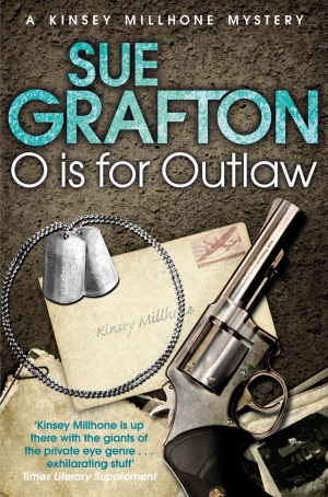O Is For Outlaw: A Kinsey Millhone Novel 15