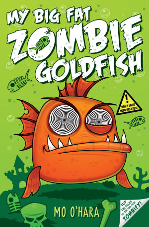 My Big Fat Zombie Goldfish: Book 1