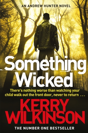 Something Wicked: An Andrew Hunter Novel 1