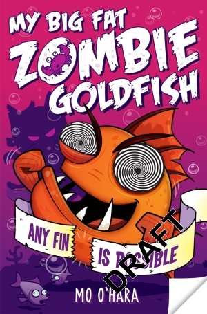 My Big Fat Zombie Goldfish: Any Fin Is Possible: Book 4